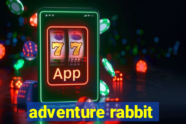 adventure rabbit