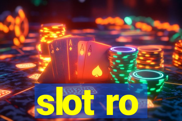 slot ro