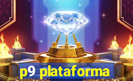 p9 plataforma