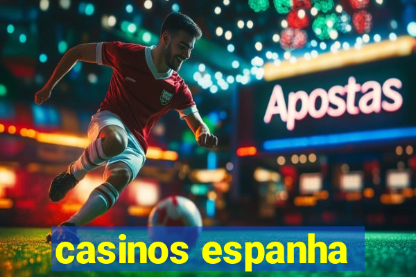 casinos espanha