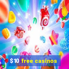 $10 free casinos