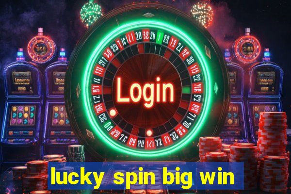 lucky spin big win