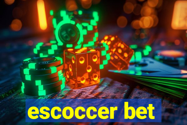 escoccer bet