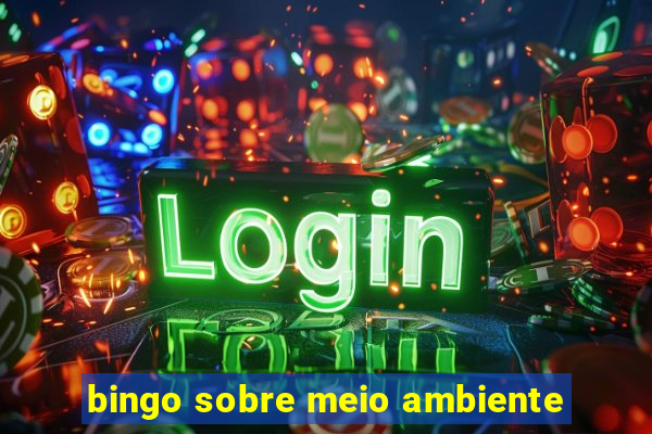 bingo sobre meio ambiente