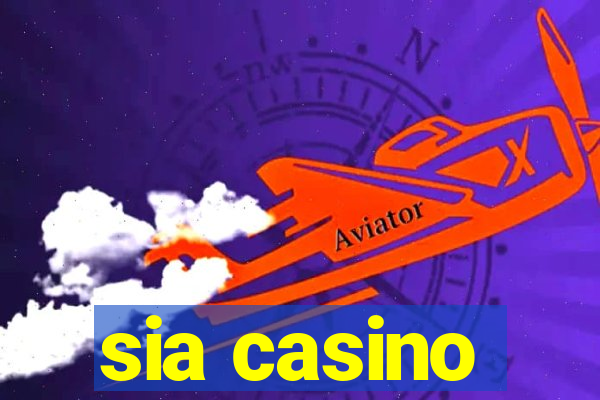 sia casino