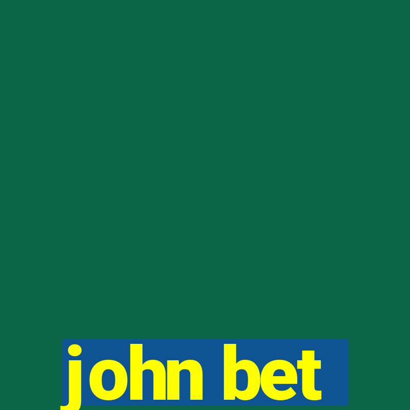 john bet