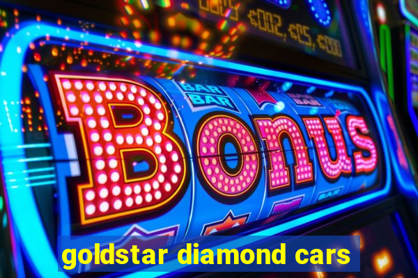 goldstar diamond cars