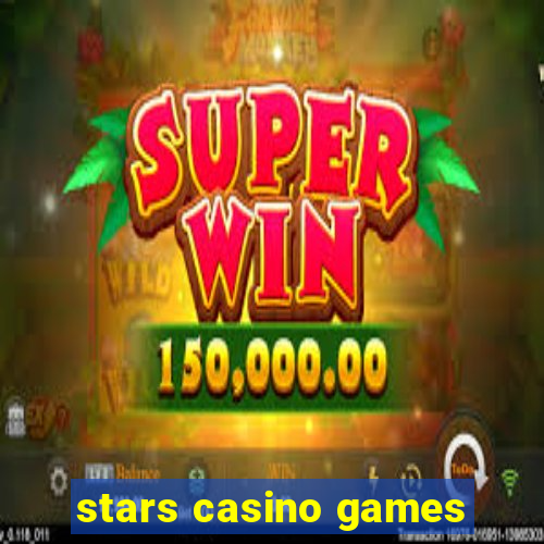 stars casino games