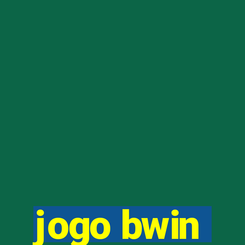 jogo bwin