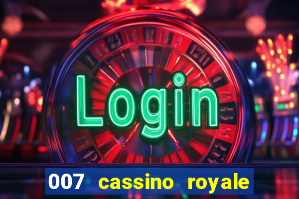 007 cassino royale dublado download