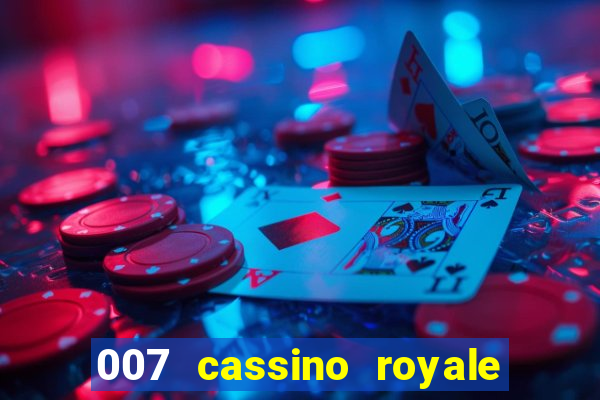 007 cassino royale dublado download