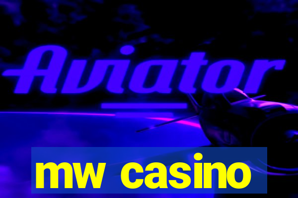 mw casino