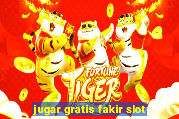 jugar gratis fakir slot