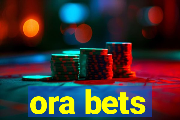 ora bets