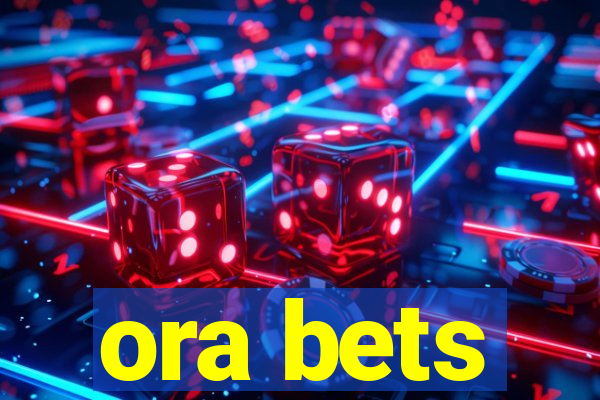 ora bets