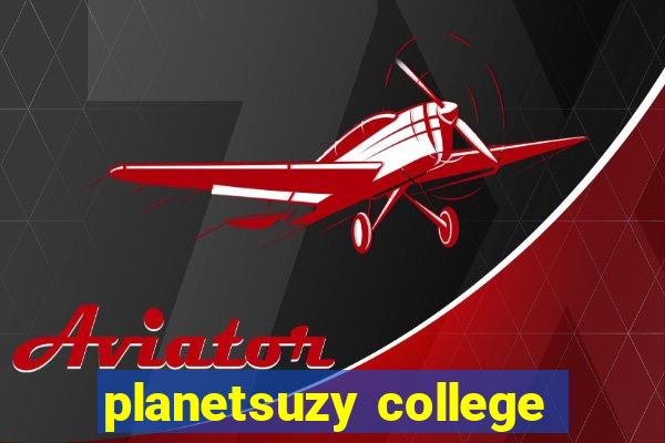 planetsuzy college