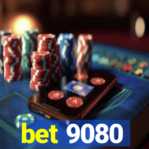 bet 9080