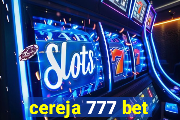 cereja 777 bet