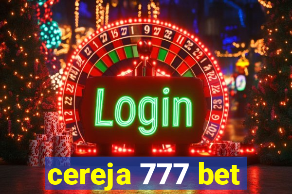 cereja 777 bet