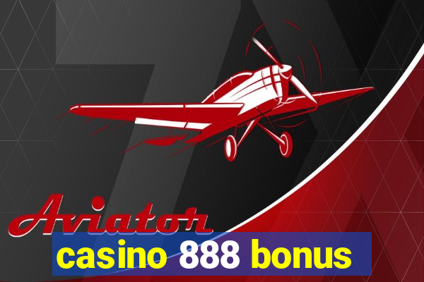 casino 888 bonus