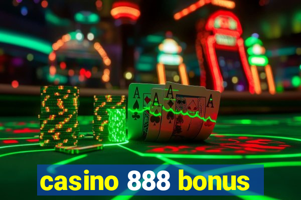 casino 888 bonus