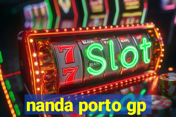 nanda porto gp