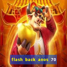 flash back anos 70 80 90 internacional download