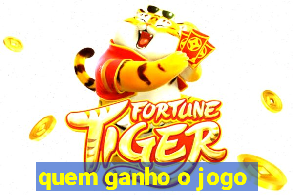 quem ganho o jogo