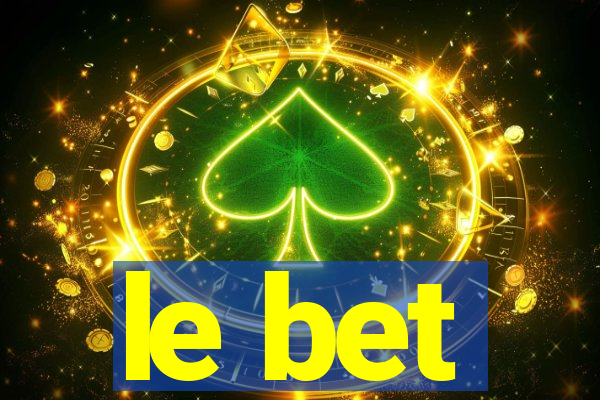 le bet