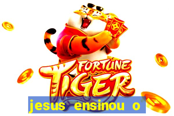 jesus ensinou o segredo da prosperidade