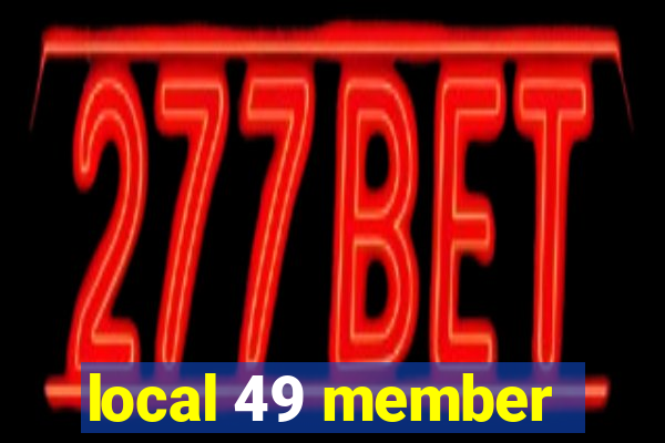 local 49 member