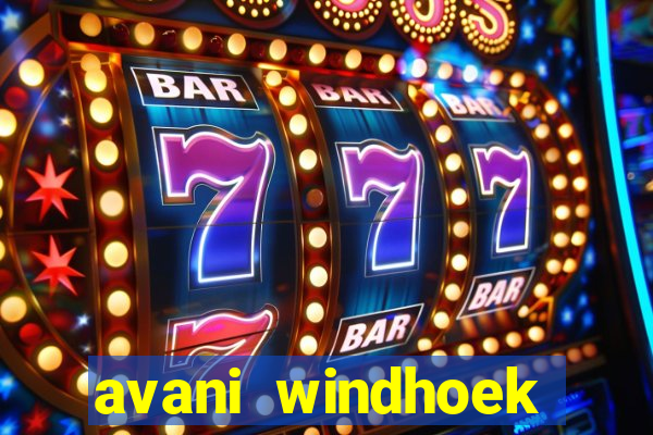 avani windhoek hotel casino namibia