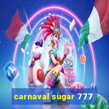 carnaval sugar 777