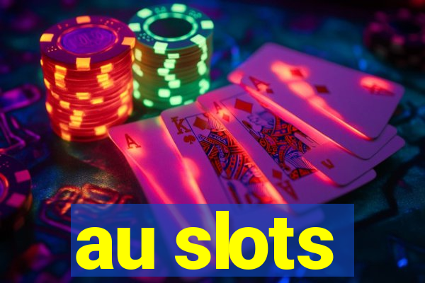 au slots