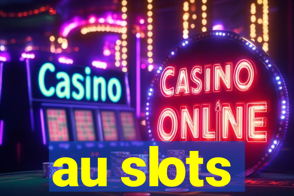 au slots