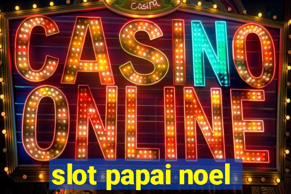 slot papai noel