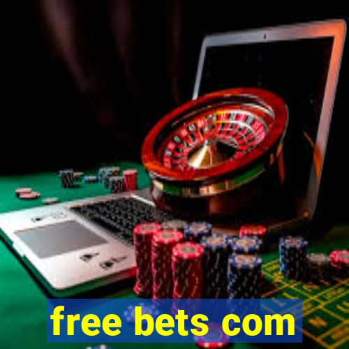 free bets com