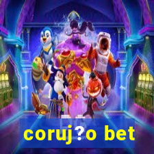 coruj?o bet