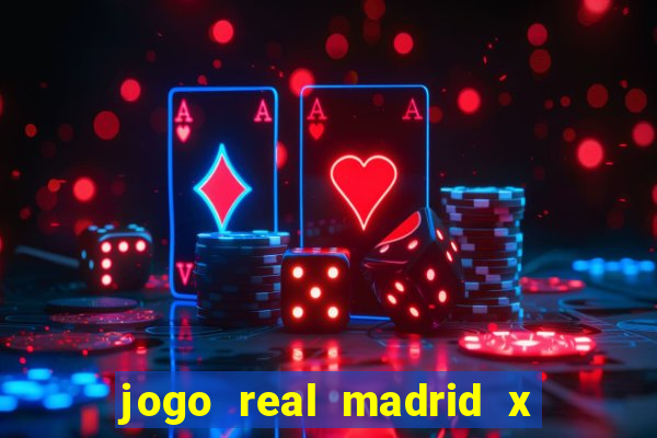 jogo real madrid x borussia dortmund