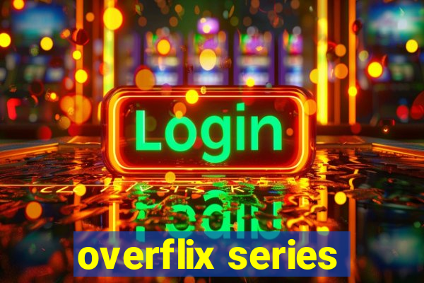 overflix series