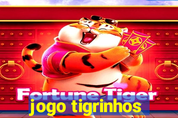 jogo tigrinhos