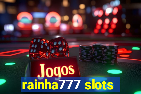 rainha777 slots