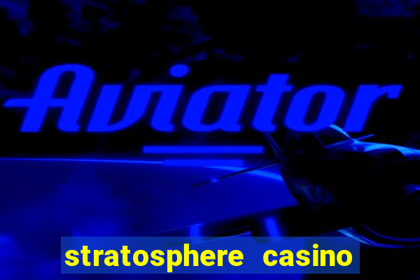 stratosphere casino hotel tower las vegas