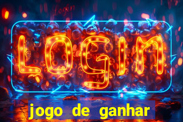 jogo de ganhar dinheiro cassino