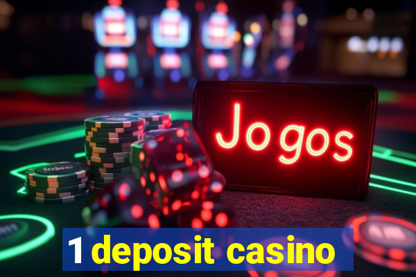 1 deposit casino