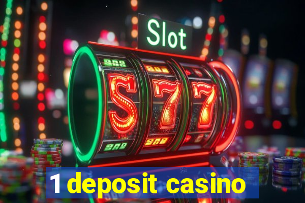 1 deposit casino