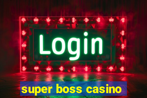 super boss casino