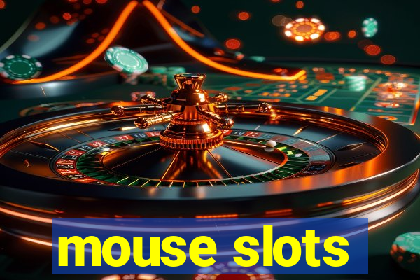 mouse slots