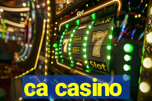 ca casino