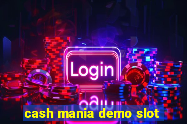 cash mania demo slot